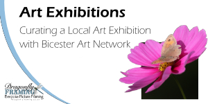 Curating a Local Art Exhibition with Bicester Art Network